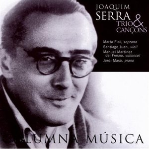 Joaquim Serra: Trio & Cancons