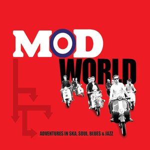 Mod World - Adventures in Ska, Soul, Blues & Jazz