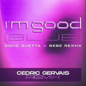 I'm Good (Blue) [Cedric Gervais Remix] - Single