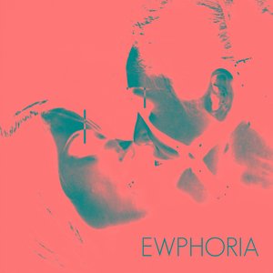 EWPHORIA