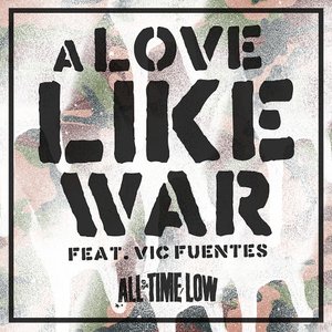 A Love Like War (Feat. Vic Fuentes) - Single