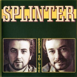 Splinter - Harder To Live - Zortam Music