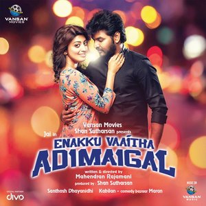 Enakku Vaaitha Adimaigal (Original Motion Picture Soundtrack)