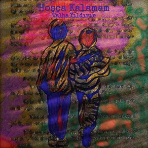 Hoşça Kalamam