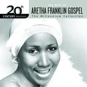 Aretha Franklin - Best of Aretha Franklin Gospel - 20th Century Masters - Zortam Music
