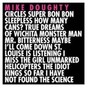 Circles Super Bon Bon Sleepless How Many Cans? True Dreams of Wichita Monster Man Mr. Bitterness Maybe I'll Come Down St. Louise Is Listening I Miss the Girl Unmarked Helicopters The Idiot Kings So Far I Have Not Found the Science cover