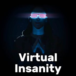 Virtual Insanity (Cyberpunk)