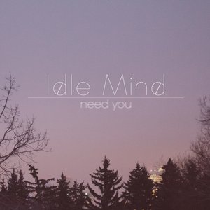 Need You