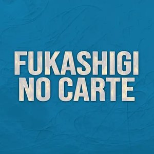 Fukashigi no Carte (TV Size)
