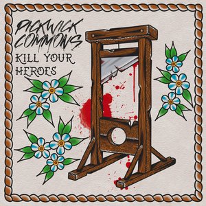 Kill Your Heroes