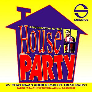 Resurrection Of The House Party (Single)