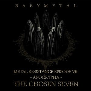 METAL RESISTANCE EPISODE VII - APOCRYPHA - THE CHOSEN SEVEN