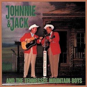 Johnnie & Jack and the Tennessee Mountain Boys