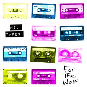 Hi, Tapes!