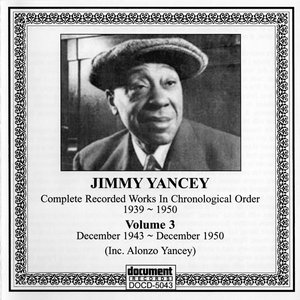 Jimmy Yancey Vol. 3 1943 - 1950