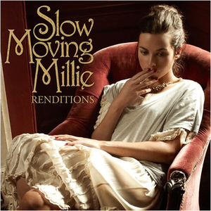 Slow Moving Millie - Now That