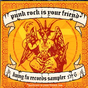 Punk Rock Is Your Friend: Kung Fu Records Sampler, No. 6