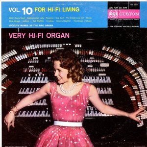 For Hi-Fi Living, Volume 10: Very Hi-Fi Organ
