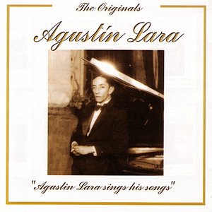 Zdjęcia dla 'The Originals - Agustin Lara Sings His Songs'