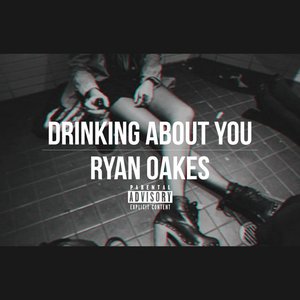 Drinking About You