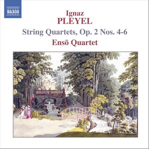 Pleyel: String Quartets, Op. 2, Nos. 4-6