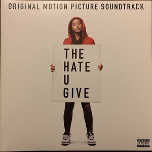 The Hate U Give (Original Motion Picture Soundtrack) [Explicit]