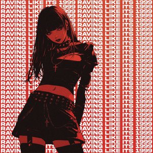 RAVING LIKE IT'S 1999 - Single