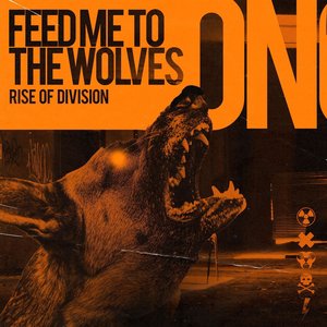Feed Me To The Wolves