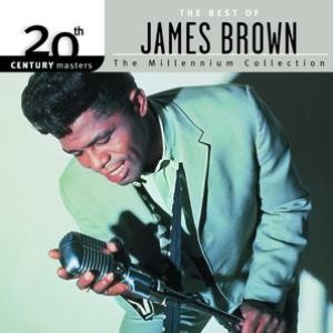 20th Century Masters: The Millennium Collection: Best Of James Brown