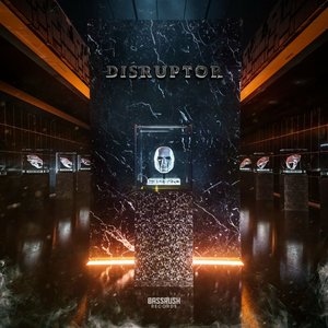 DISRUPTOR