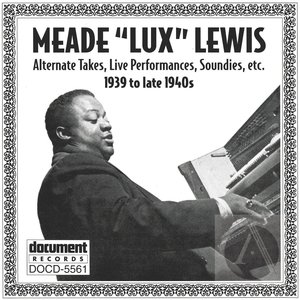 Meade "Lux" Lewis (1939 to late 1940s)