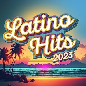 Latino Hits 2023