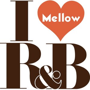 I Love R&B -Mellow