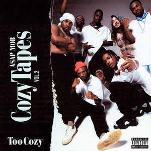 A$AP Mob - Cozy Tapes Vol. 2 Too Cozy - Zortam Music