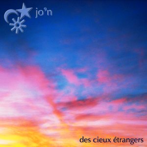 des cieux etrangers