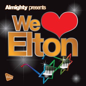 Almighty Presents: We Love Elton