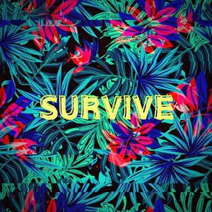 SURVIVE