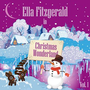 Ella Fitzgerald in Christmas Wonderland, Vol. 1