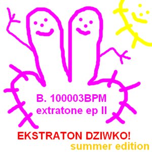 extratone ep II (EKSTRATON DZIWKO! summer edition)