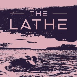 The Lathe