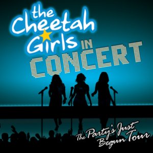 The Cheetah Girls In Concert - The Party's Just Begun Tour Original Soundtrack