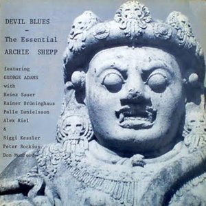 Devil Blues (The Essential Archie Shepp)