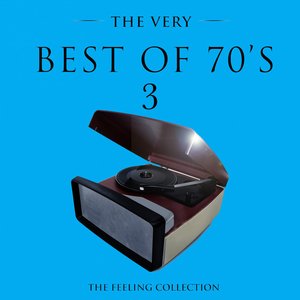 The Very Best of 70's, Vol. 3 (The Feeling Collection)