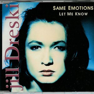 Same Emotions / Let Me Know