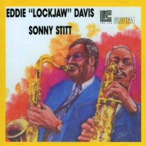 Eddie "Lockjaw" Davis - Sonny Stitt