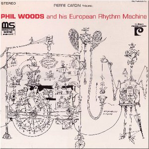 Phil Woods and his European Rhythm Machine