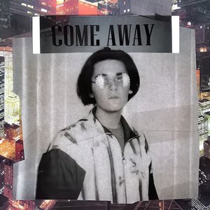 Come Away