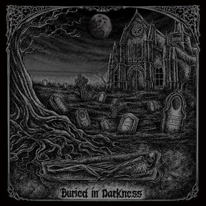 Buried in Darkness