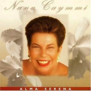 Nana Caymmi - Alma Serena - Zortam Music