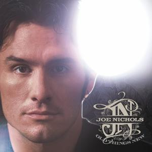 JOE NICHOLS - Joe Nichols - Gimmie That Girl Lyrics - Zortam Music
